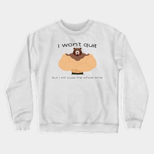 Never Give Up! Crewneck Sweatshirt